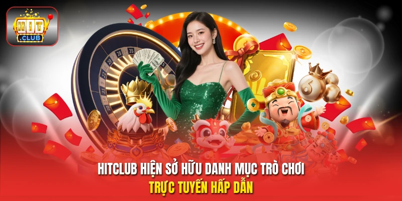 HitClub hiện sở hữu danh mục trò chơi trực tuyến hấp dẫn